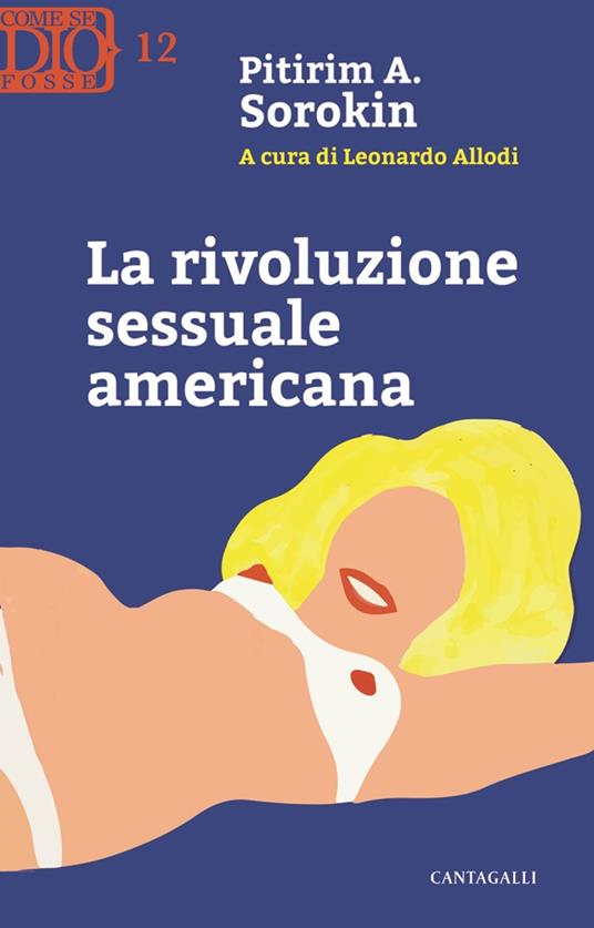 La rivoluzione sessuale americana - Alexandrovitch Sorokin Pitirim - copertina