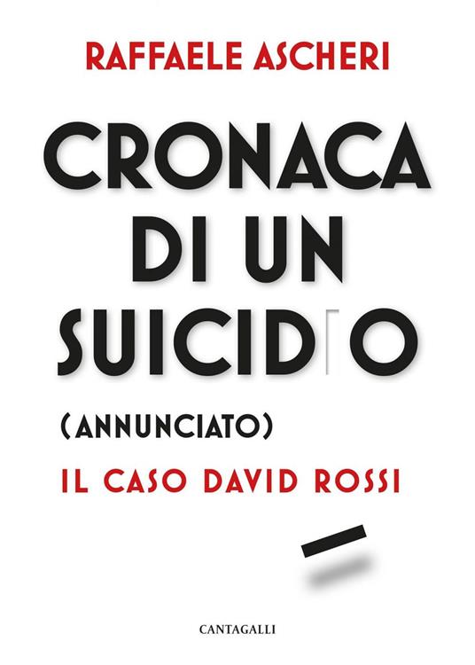 Cronaca di un suicidio (annunciato). Il caso David Rossi - Raffaele Ascheri - ebook