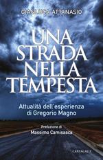 Una strada nella tempesta. Attualità dell'esperienza di Gregorio Magno