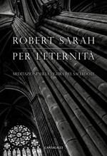 Per l'eternità. Meditazioni sulla figura del sacerdote