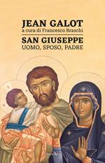 San Giuseppe. Uomo, sposo, padre