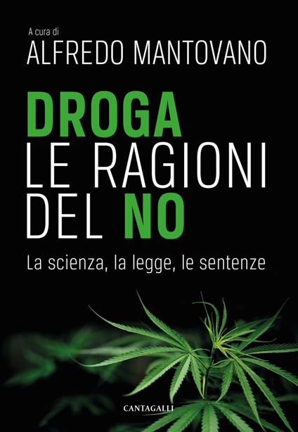 Droga. Le ragioni del no. La scienza, la legge, le sentenze - Alfredo Mantovano - ebook