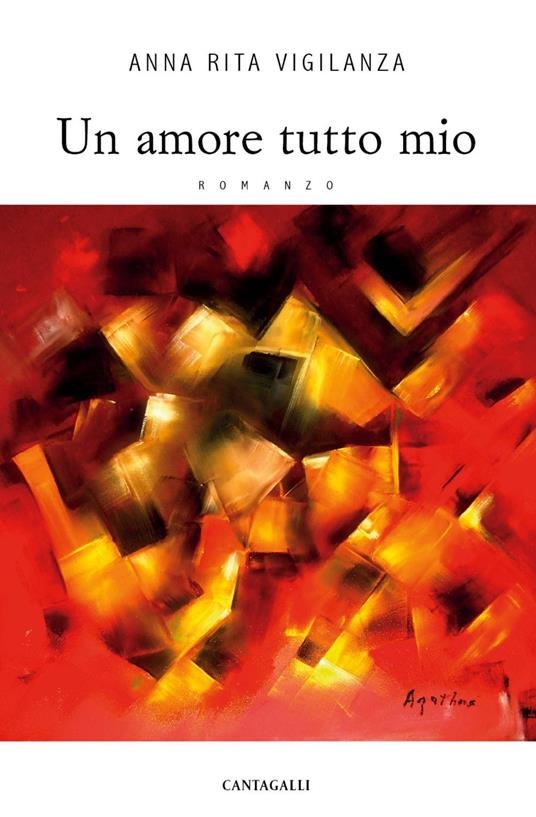 Un amore tutto mio - Anna Rita Vigilanza - ebook