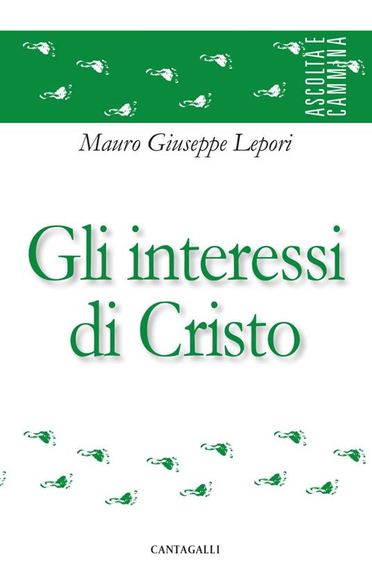 Gli interessi di Cristo - Mauro Giuseppe Lepori - ebook