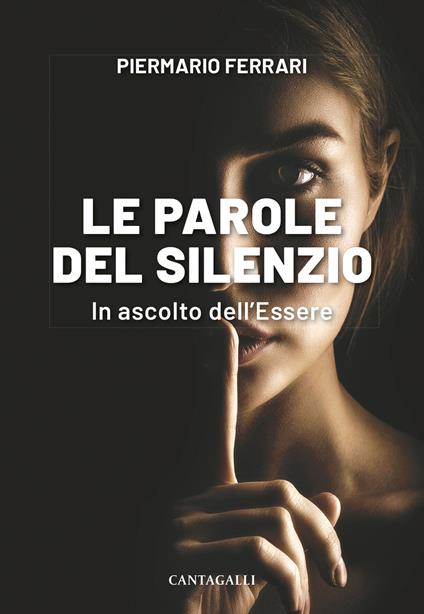 Le parole del silenzio. In ascolto dell'Essere - Piermario Ferrari - copertina