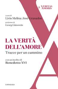 Libro La verità dell'amore. Tracce per un cammino 