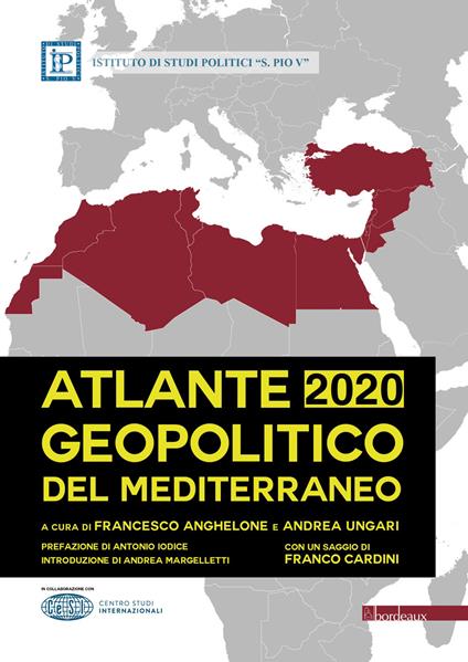 Atlante geopolitico del Mediterraneo 2020 - Francesco Anghelone,Andrea Ungari - ebook