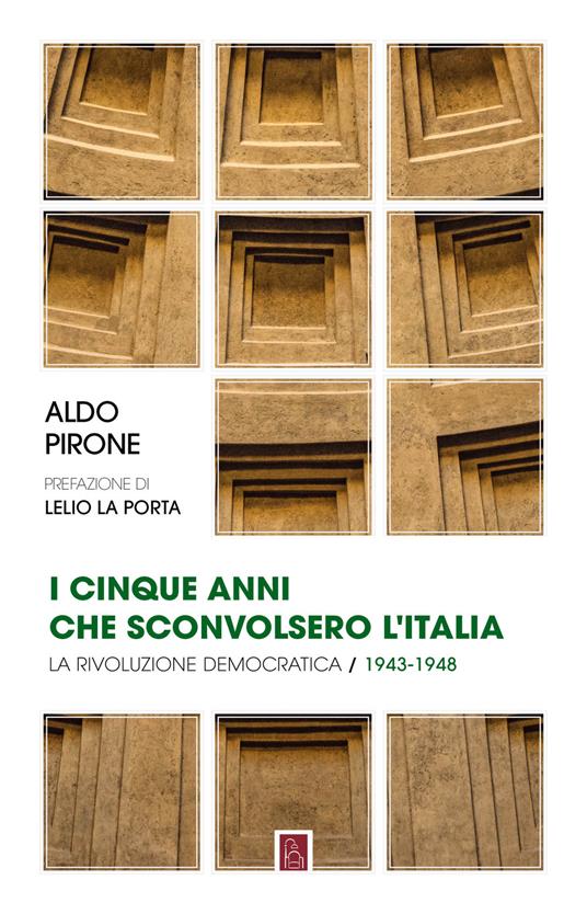 I cinque anni che sconvolsero l'Italia - Aldo Pirone - copertina