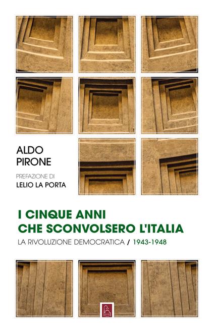 I cinque anni che sconvolsero l'Italia - Aldo Pirone - ebook