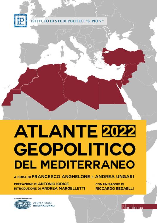 Atlante geopolitico del Mediterraneo 2022 - Francesco Anghelone,Andrea Ungari - ebook