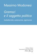 Gramsci e il soggetto politico