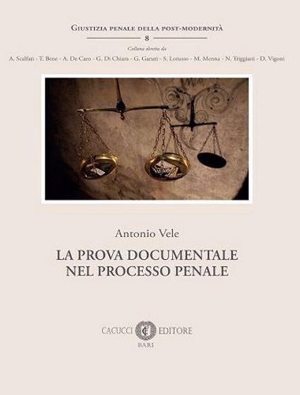 La prova documentale nel processo penale. Nuova ediz. - Antonio Vele - copertina