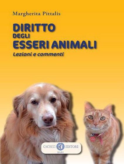 Diritto degli esseri animali. Lezioni e commenti - Margherita Pittalis - copertina