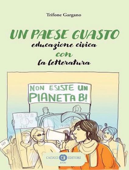 Un paese guasto. Educazione civica con la letteratura - Trifone Gargano - copertina