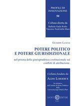 Potere politico e potere giurisdizionale nel prisma della giurisprudenza costituzionale sui conflitti di attribuzione