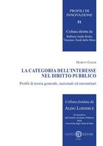 La categoria dell'interesse nel diritto pubblico. Profili di teoria generale, nazionali ed eurounitari