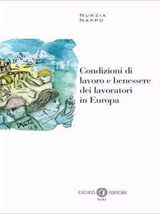 Libro Condizioni di lavoro e benessere dei lavoratori in Europa Nunzia Nappo