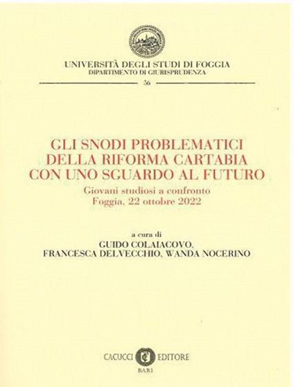 Gli snodi problematici della riforma Cartabia con uno sguardo al futuro - copertina