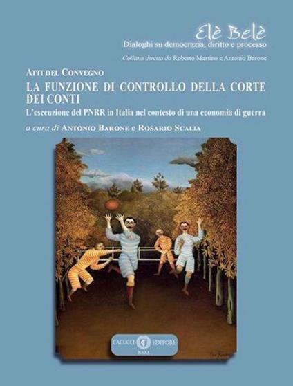 La funzione di controllo della corte dei conti. L’esecuzione del PNRR in Italia nel contesto di una economia di guerra - copertina