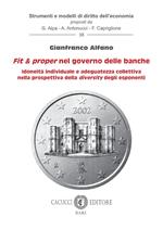 Fit e proper nel governo delle banche. Idoneità individuale e adeguatezza collettiva nella prospettiva della diversity degli esponenti