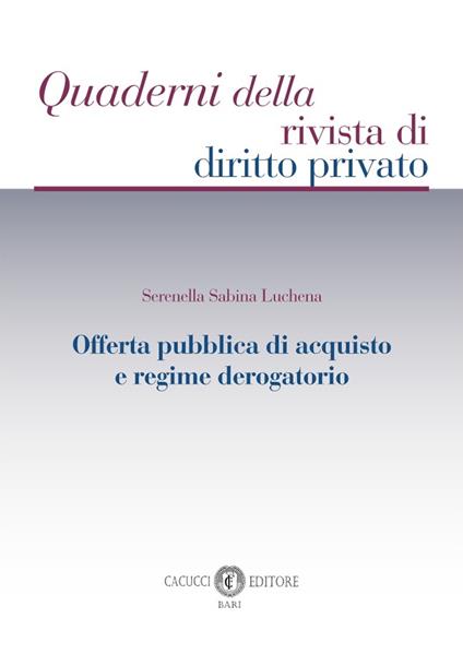 Offerta pubblica di acquisto e regime derogatorio - Serenella Sabina Luchena - copertina