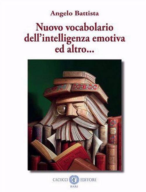 Vocabolario dell'intelligenza emotiva ed altro... - Angelo Battista - copertina