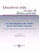 La «Introduzione allo studio storico del diritto romano». Un capitolo della biografia intellettuale di Riccardo Orestano. Nuova ediz.