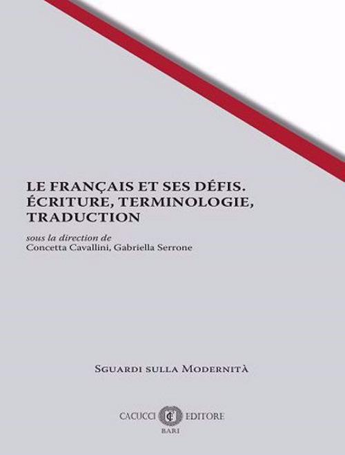 Le français et ses défis. Ecriture, terminologie, traduction. Nuova ediz. - copertina