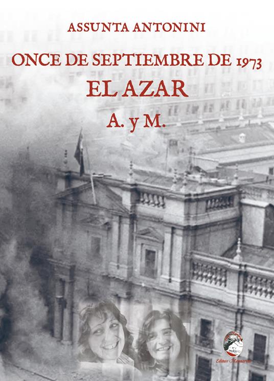 Once de septiembre de 1973. El azar A. y M. - Assunta Antonini - copertina