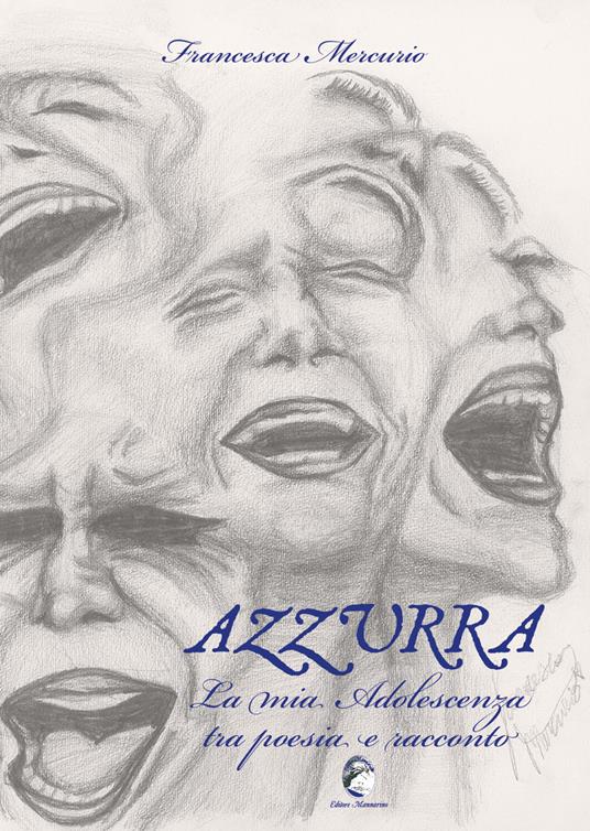 Azzurra. La mia adolescenza tra poesia e racconto - Francesca Mercurio - copertina