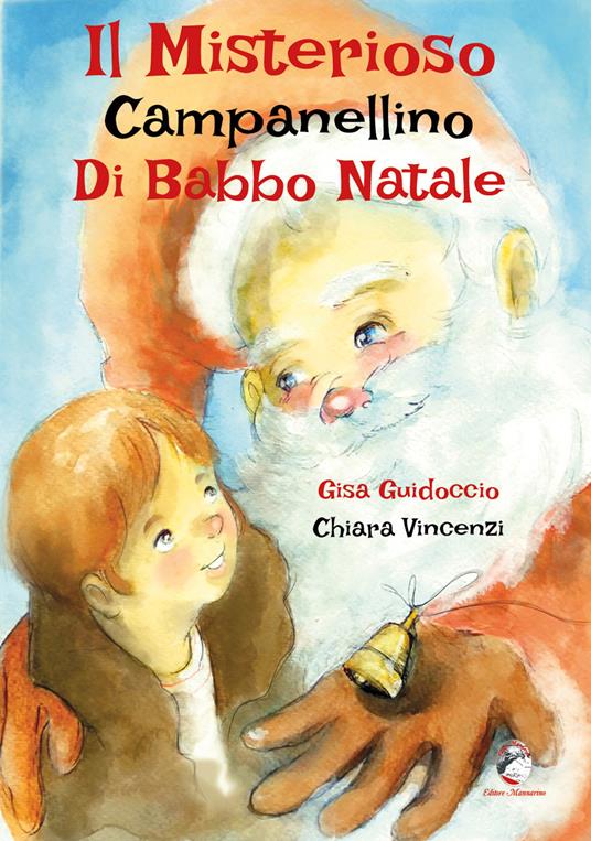 Il misterioso campanellino di Babbo Natale - Gisa Guidoccio - copertina