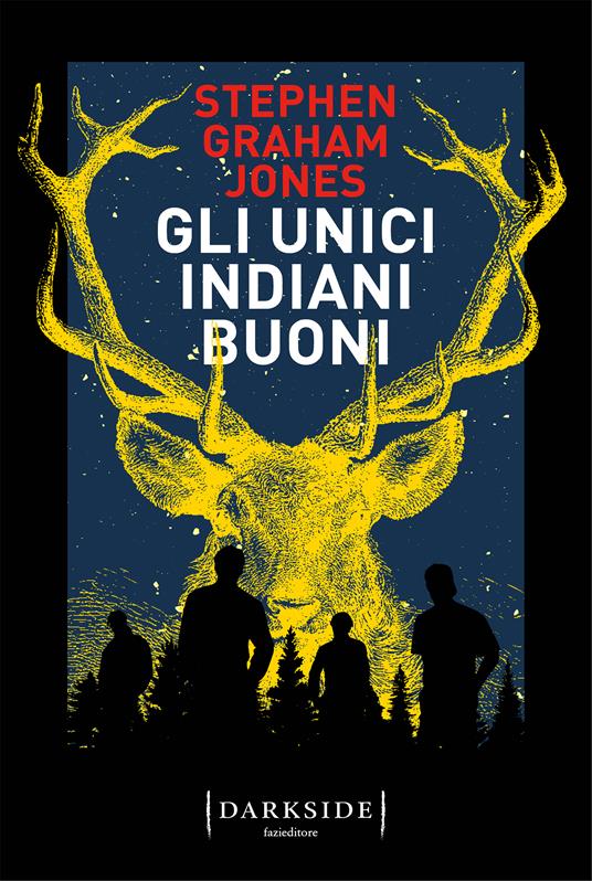 Gli unici indiani buoni - Stephen Graham Jones - copertina