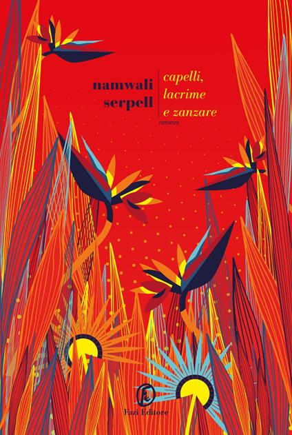Capelli, lacrime e zanzare - Namwali Serpell,Enrica Budetta - ebook
