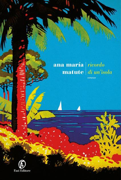 Ricordo di un'isola - Ana María Matute,Maria Nicola - ebook