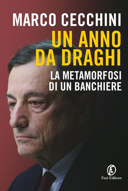 Un anno da Draghi. La metamorfosi di un banchiere - Marco Cecchini - ebook