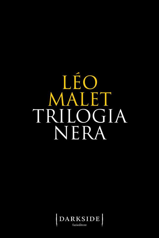 Trilogia nera - Léo Malet,Luigi Bergamin,Luciana Cisbani - ebook