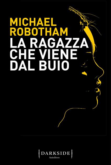 La ragazza che viene dal buio - Michael Robotham,Giuseppe Marano - ebook
