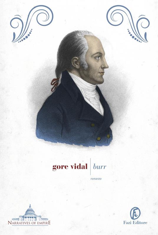 Burr - Gore Vidal,Pier Francesco Paolini - ebook
