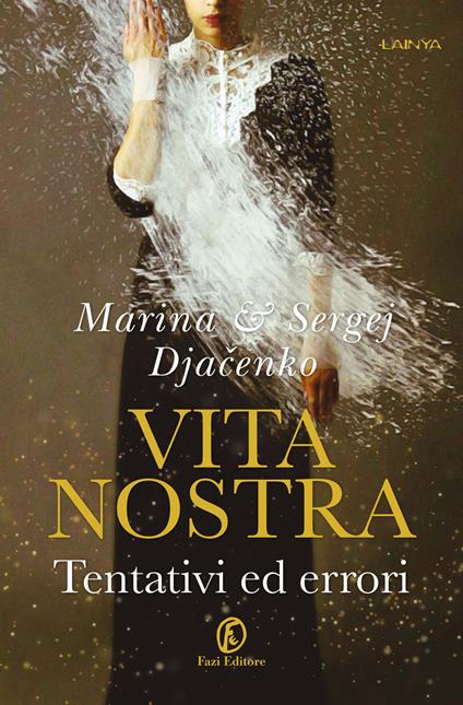 Tentativi ed errori. Vita nostra - Marina Djačenko,Sergej Djačenko - copertina