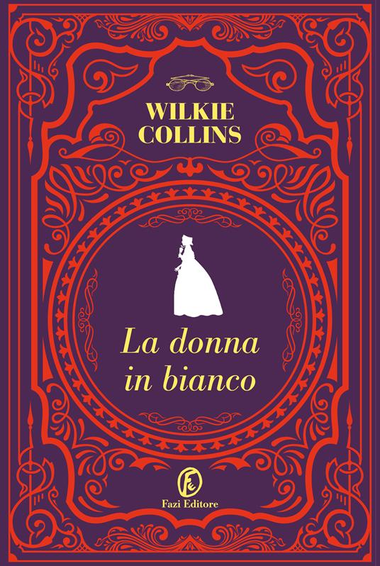 La donna in bianco - Wilkie Collins - copertina