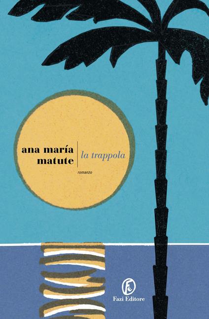 La trappola - Ana María Matute,Gina Maneri - ebook