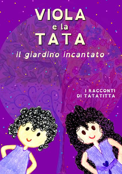 Viola & la tata. Il giardino incantato - Patrizia Leurini - copertina