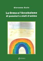 Le orme e l'arcobaleno di pensieri e stati d'animo