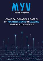 MYV. Come calcolare la rata di un finanziamento o leasing senza calcolatrice