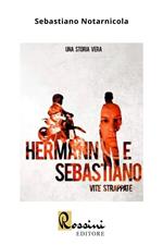 Hermann e Sebastiano: vite strappate