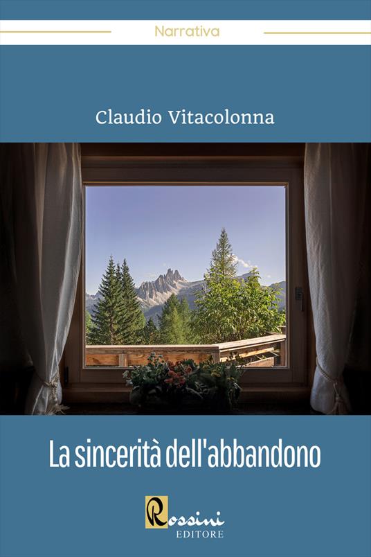 La sincerità dell'abbandono - Claudio Vitacolonna - copertina