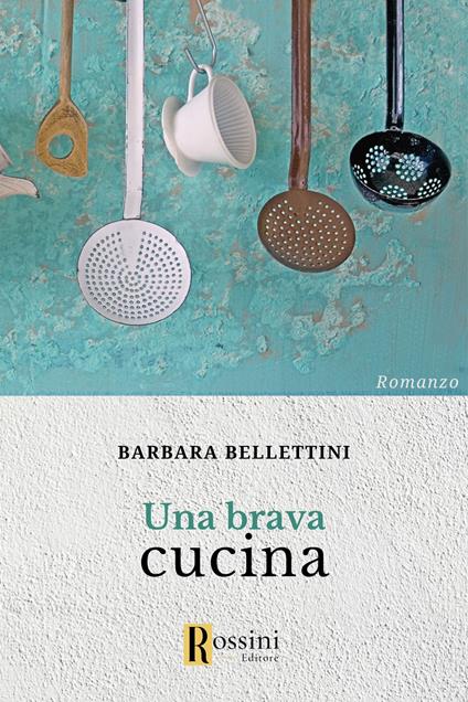 Una brava cucina - Barbara Bellettini - copertina