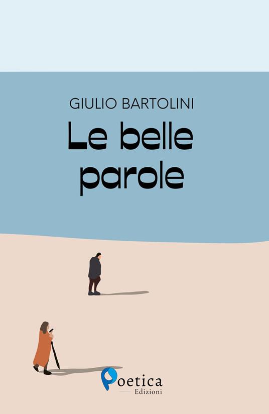 Le belle parole - Giulio Bartolini - copertina