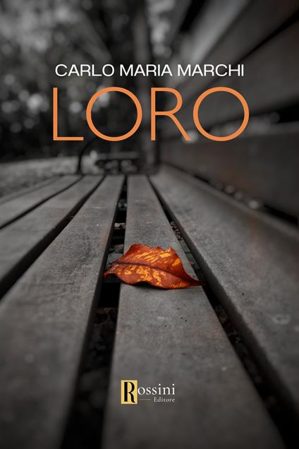 Loro - Carlo Maria Marchi - copertina