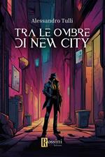 Tra le ombre di New City